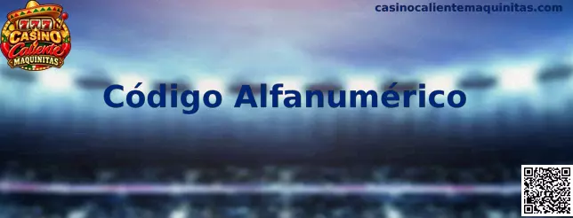 Código Alfanumérico Casino Caliente Maquinitas
