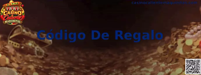 Código De Regalo Casino Caliente Maquinitas