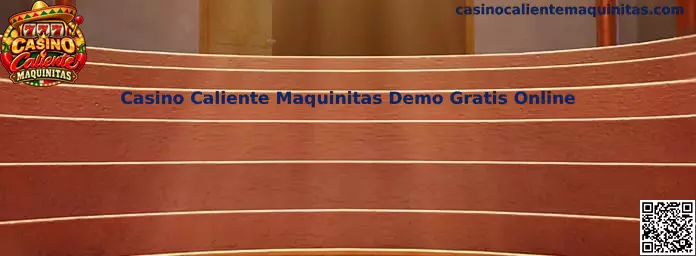 Casino Caliente Maquinitas Demo Gratis Online