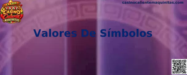 Valores De Símbolos en Casino Caliente Maquinitas