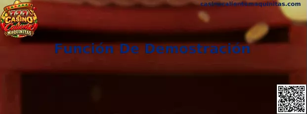 Guía de Función De Demostración para Casino Caliente Maquinitas