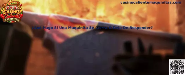 Guía para revisar una maquinita que se cierra o deja de responder y verificar el estado de la partida