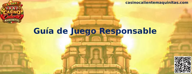 Guía de juego responsable de Casino Caliente Maquinitas