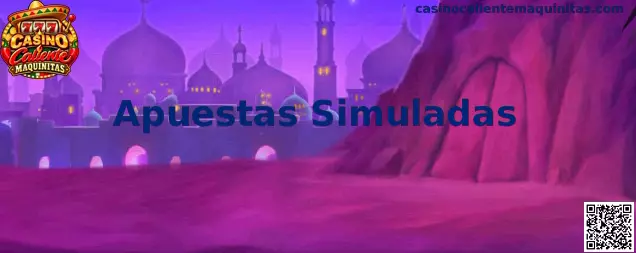 Apuestas Simuladas en Casino Caliente Maquinitas