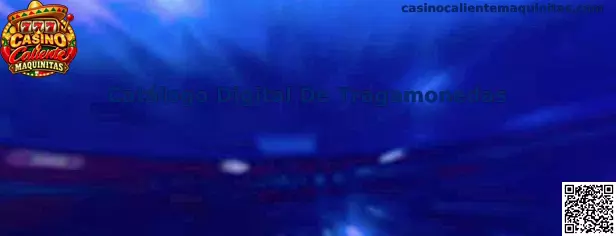 Catálogo Digital De Tragamonedas