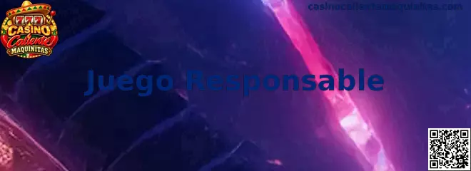 Información de Casino Caliente Maquinitas sobre Juego Responsable