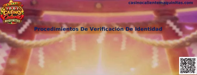 Procedimientos De Verificación De Identidad
